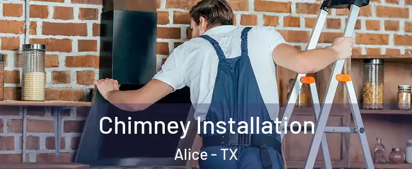  Chimney Installation Alice - TX