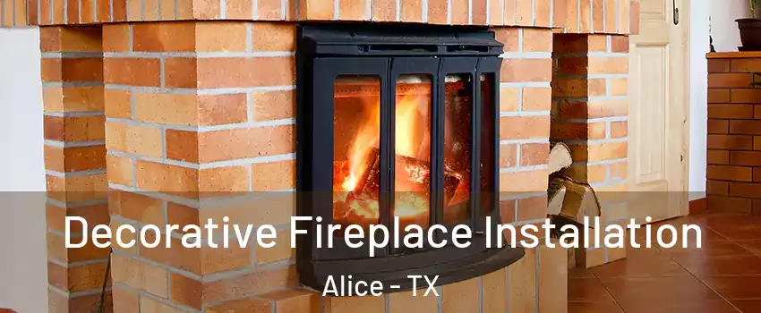  Decorative Fireplace Installation Alice - TX