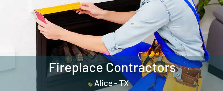  Fireplace Contractors Alice - TX