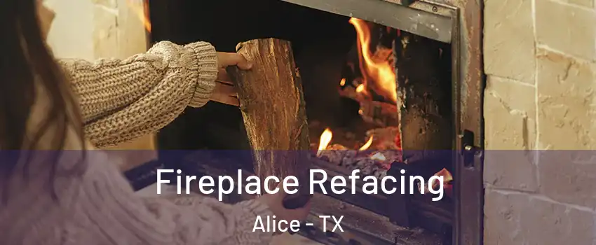  Fireplace Refacing Alice - TX