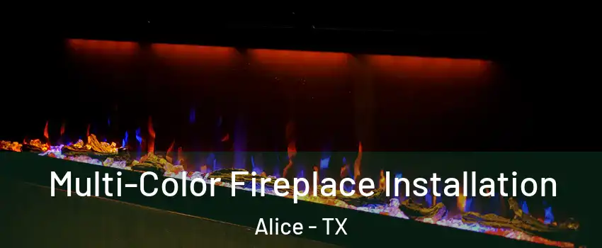  Multi-Color Fireplace Installation Alice - TX