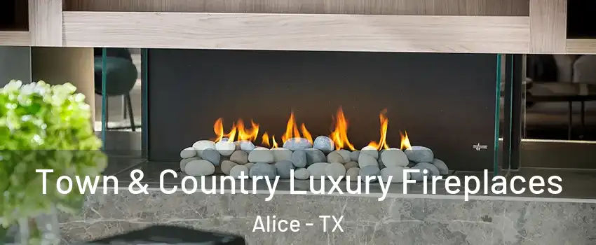  Town & Country Luxury Fireplaces Alice - TX